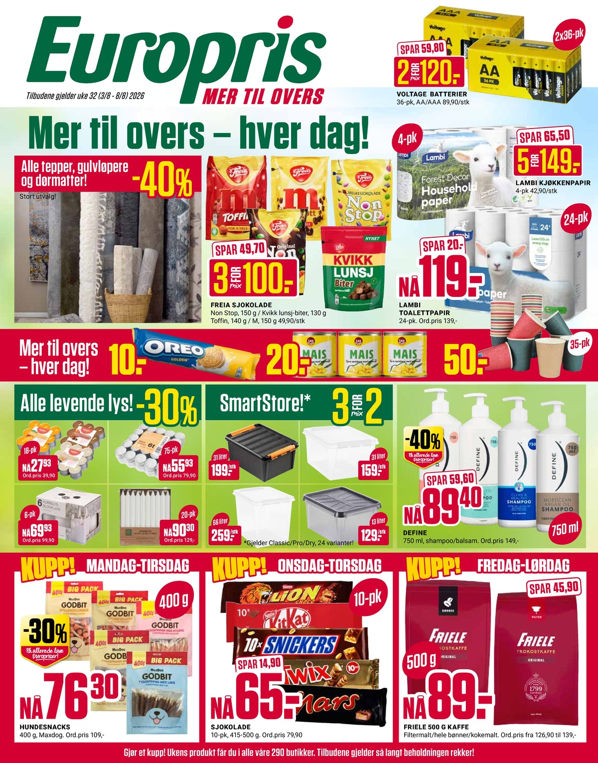 Se Europris kundeavis for uge 32 på Tilbudsuken.no. Se gode tilbud på mange varer. Les kundeavisen her! Side 1