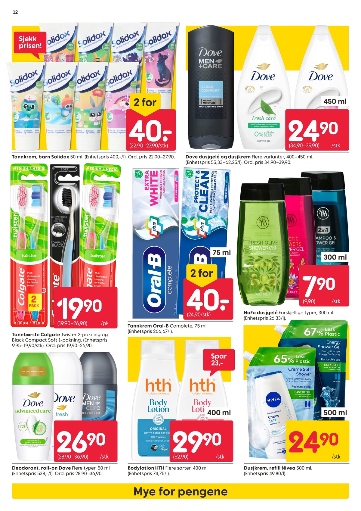 Se Rusta kundeavis for uke 32 på Tilbudsuken.no. Se gode tilbud på mange varer, f.eks. tannbørste colgate eller tannkrem solidox. Les kundeavisen her! Side 12