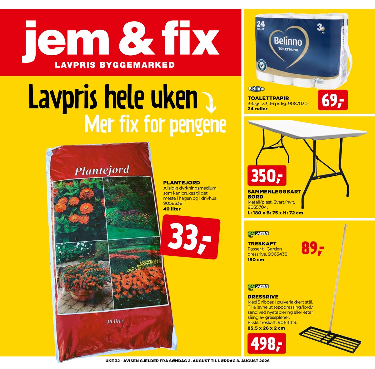 Se Jem & Fix kundeavis for uge 32 på Tilbudsuken.no. Se gode tilbud på mange varer. Les kundeavisen her! Side 1