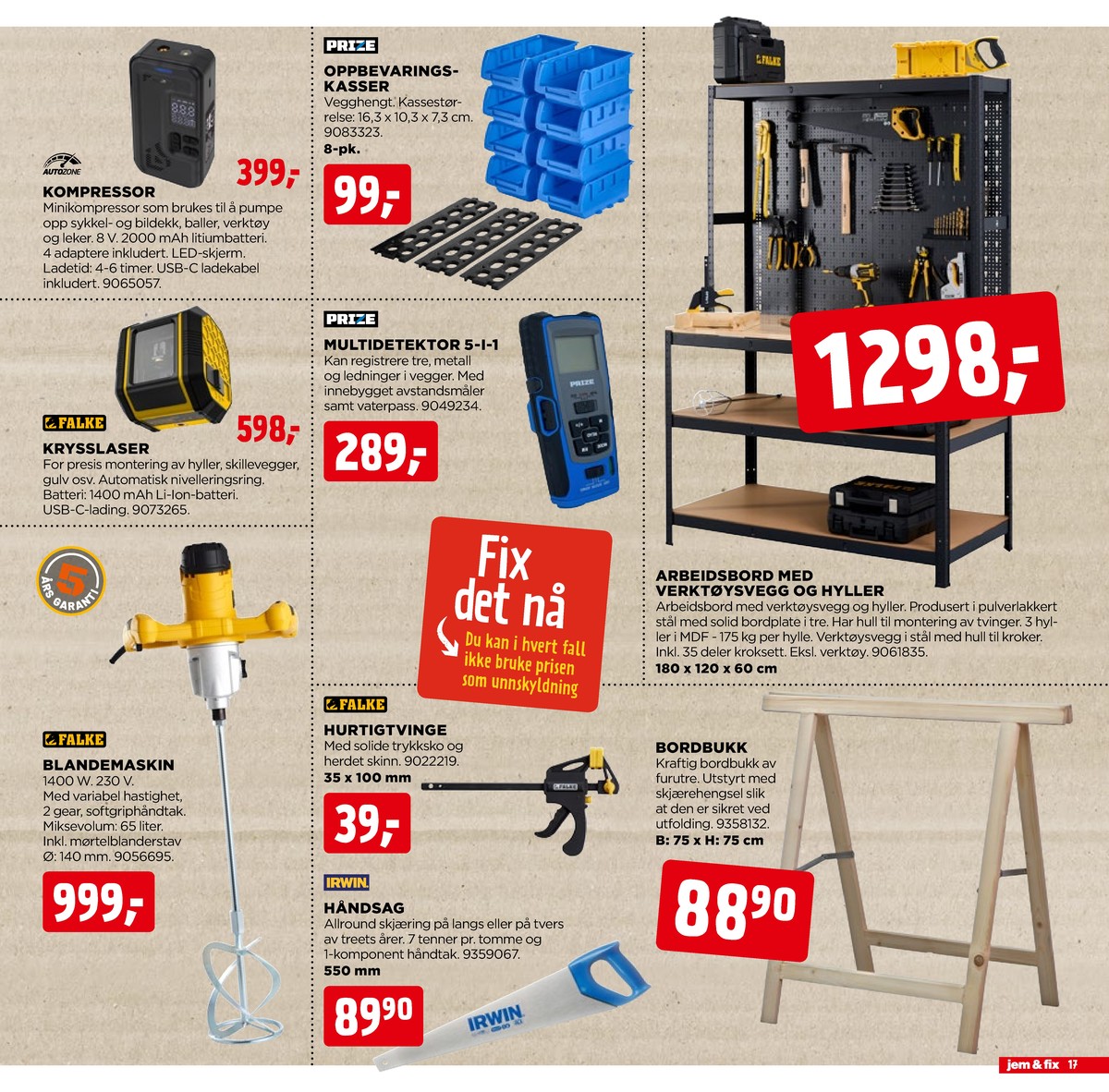 Se Jem & Fix kundeavis for uge 32 på Tilbudsuken.no. Se gode tilbud på mange varer. Les kundeavisen her! Side 17