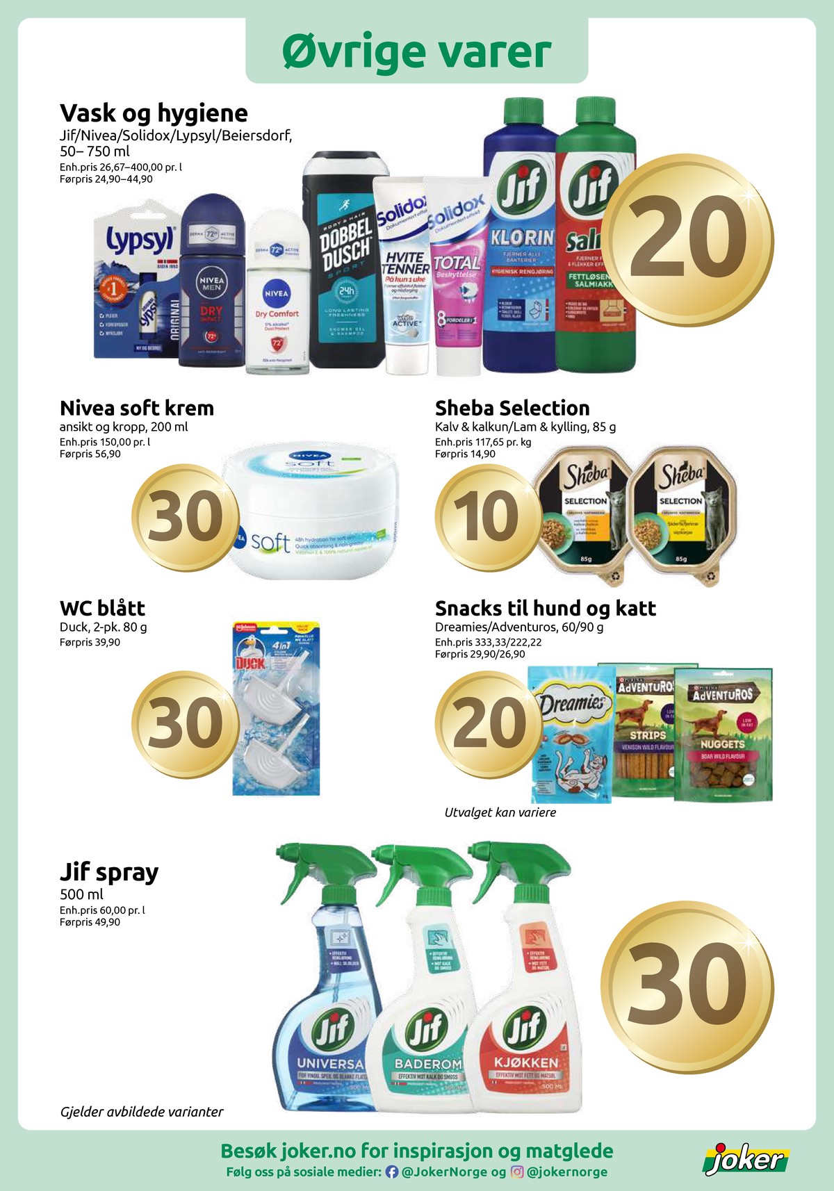 Se Joker kundeavis for uke 32 på Tilbudsuken.no. Se gode tilbud på mange varer, f.eks. rengjøringsmiddel jif eller kattesnacks dreamies. Les kundeavisen her! Side 11