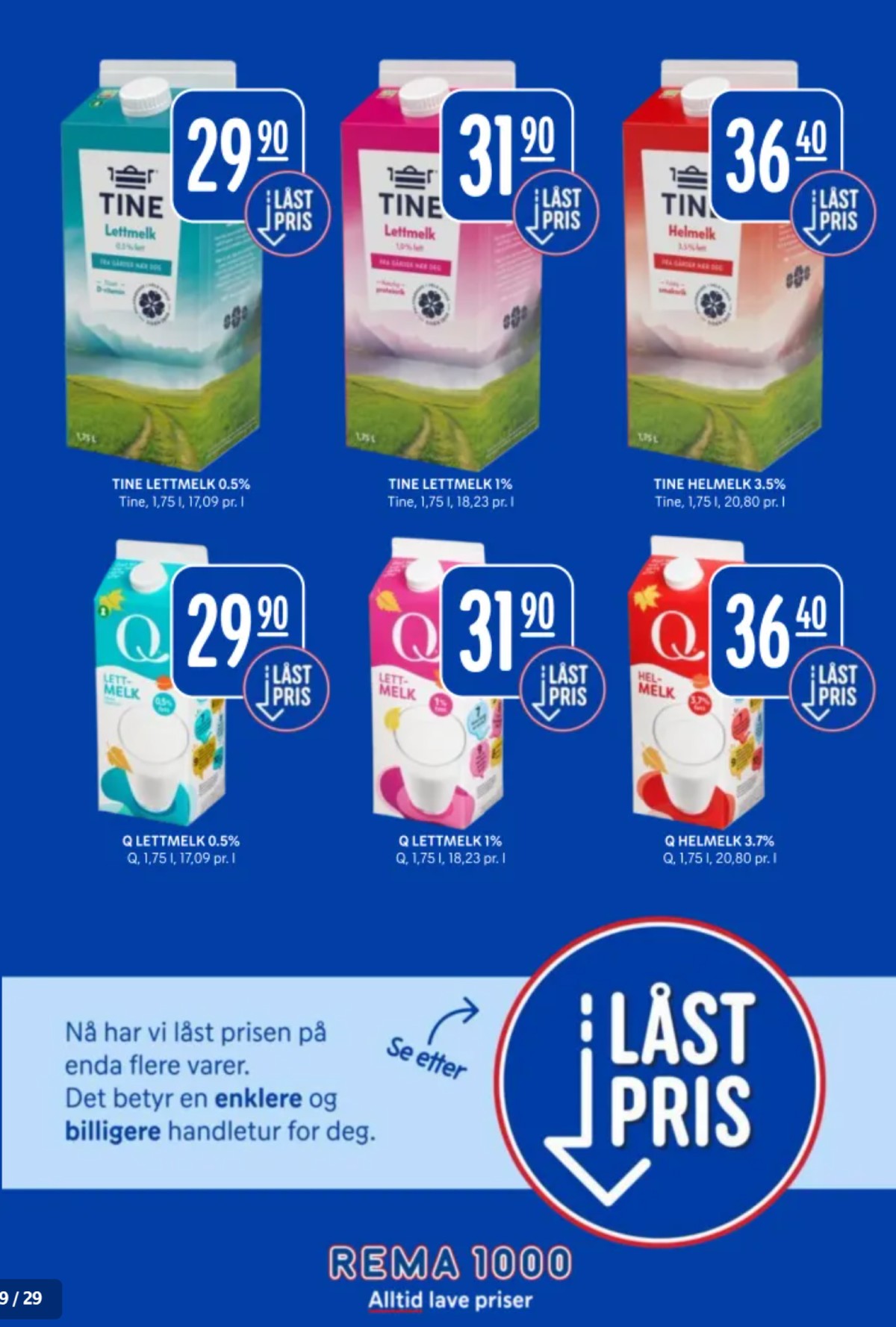 Se Rema 1000 kundeavis for uke 32 på Tilbudsuken.no. Se gode tilbud på mange varer, f.eks. lettmelk 0,5% tine eller lettmelk 1,0% tine. Les kundeavisen her! Side 19