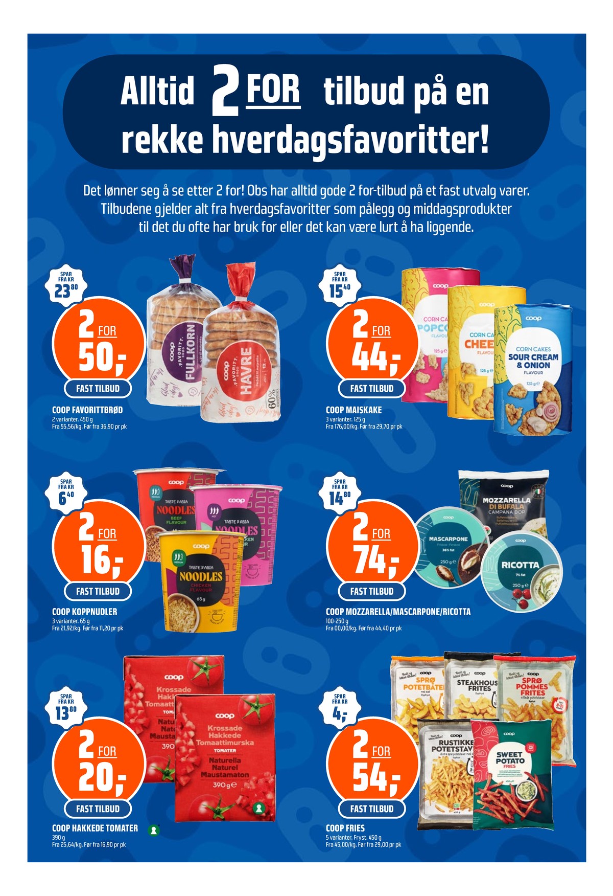Se Coop Obs kundeavis for uge 33 på Tilbudsuken.no. Se gode tilbud på mange varer. Les kundeavisen her! Side 26