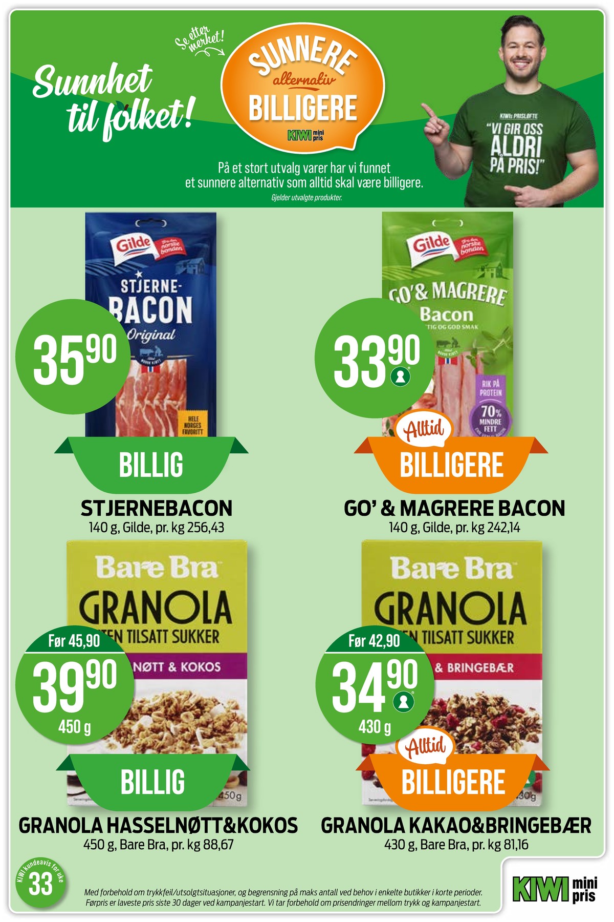 Se Kiwi kundeavis for uke 33 på Tilbudsuken.no. Se gode tilbud på mange varer, f.eks. baconskiver gilde eller baconskiver go & magrere. Les kundeavisen her! Side 15