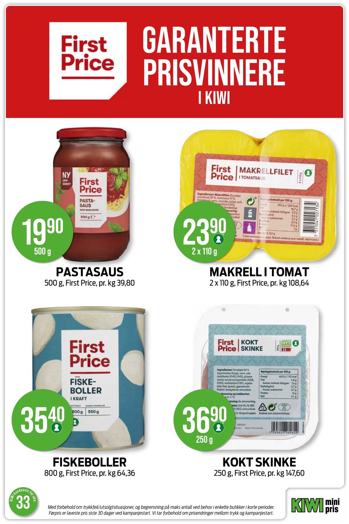 Se Kiwi kundeavis for uke 33 på Tilbudsuken.no. Se gode tilbud på mange varer, f.eks. pastasaus first price eller makrellfilet i tomat first price. Les kundeavisen her! Side 23