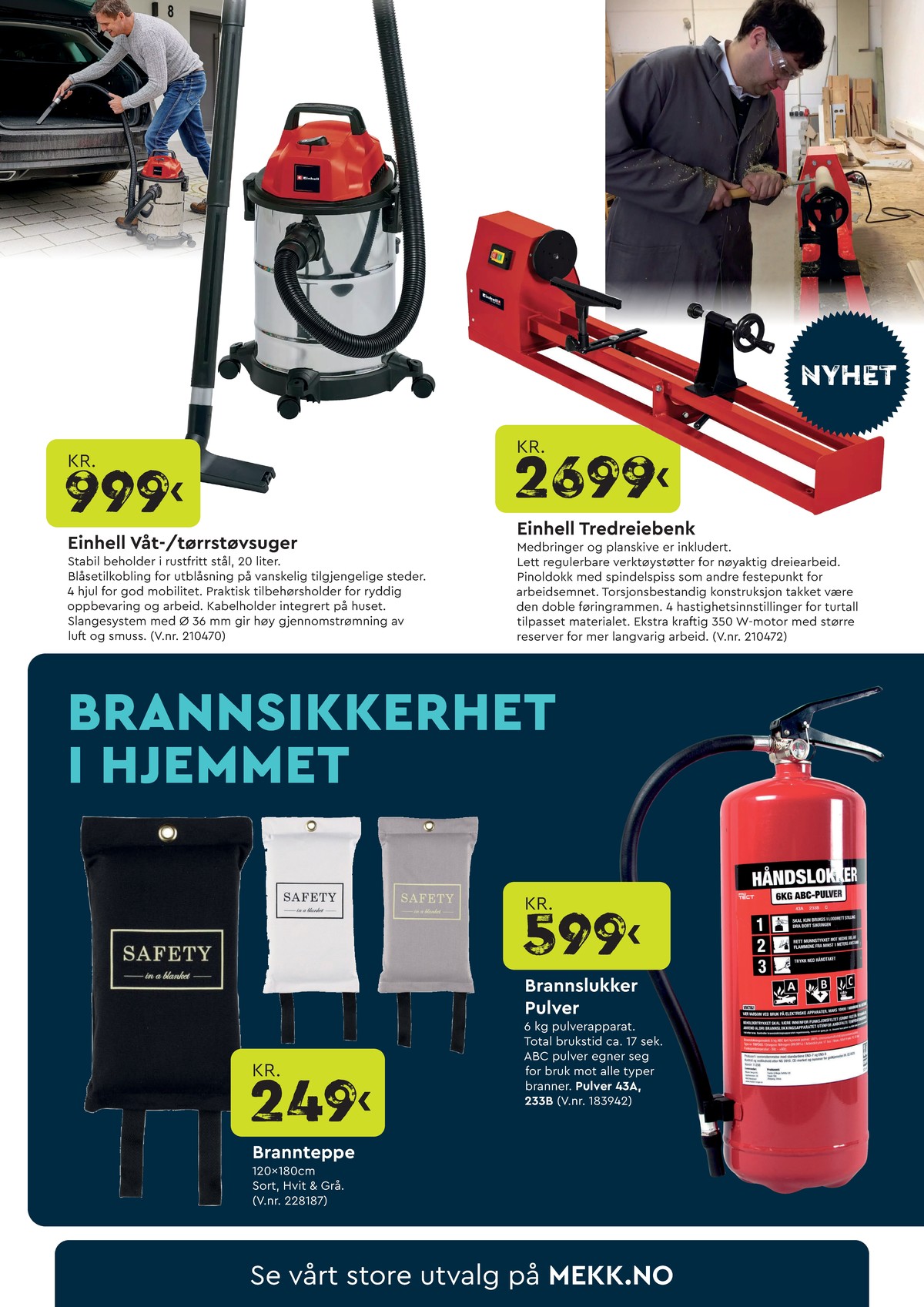 Se Mekk kundeavis for uge 34 på Tilbudsuken.no. Se gode tilbud på mange varer. Les kundeavisen her! Side 5
