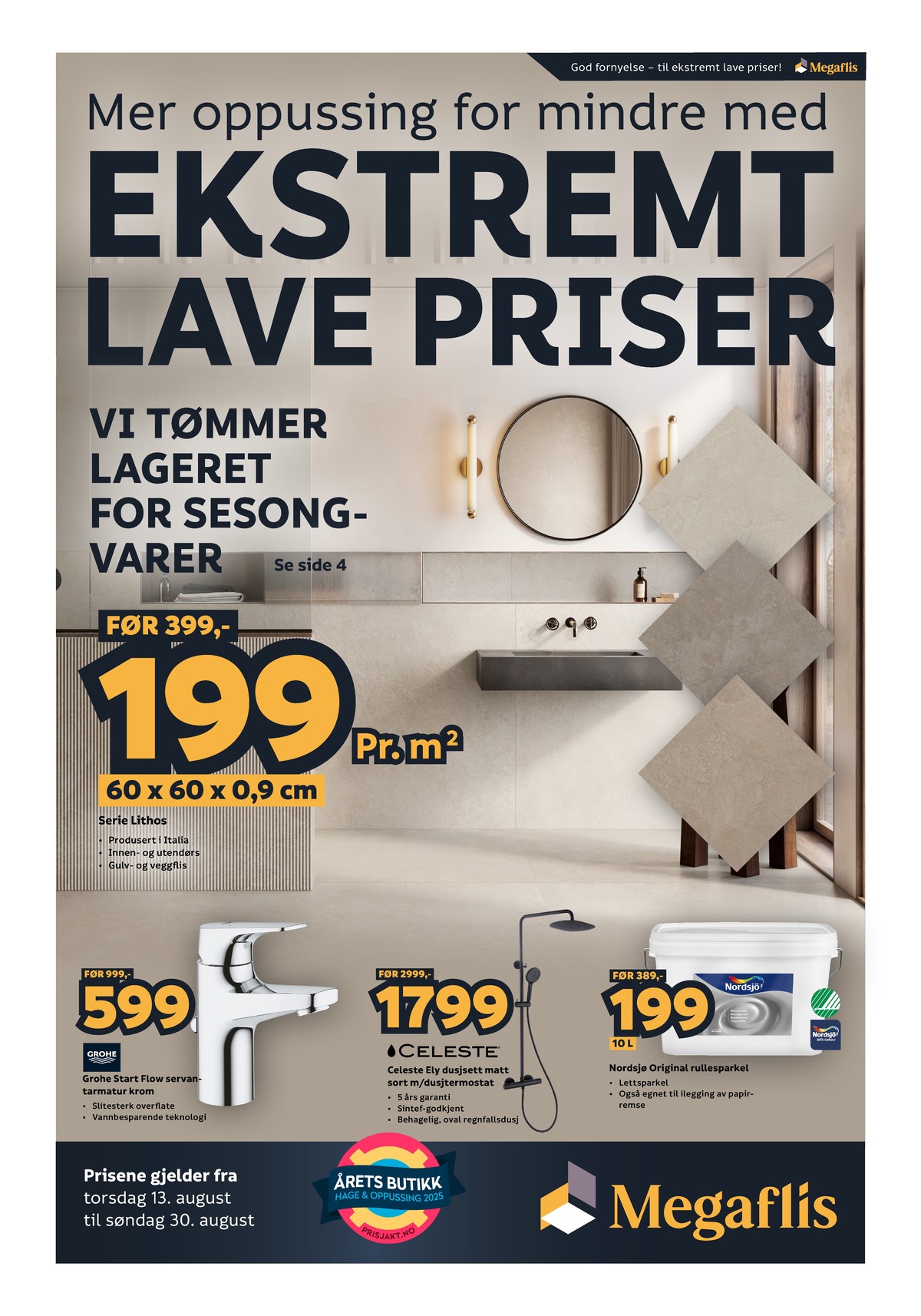 Se Megaflis kundeavis for uge 34 på Tilbudsuken.no. Se gode tilbud på mange varer. Les kundeavisen her! Side 1
