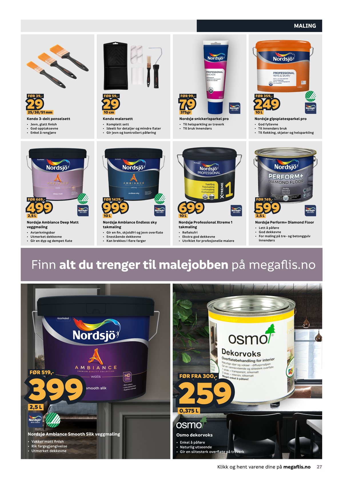 Se Megaflis kundeavis for uge 34 på Tilbudsuken.no. Se gode tilbud på mange varer. Les kundeavisen her! Side 27