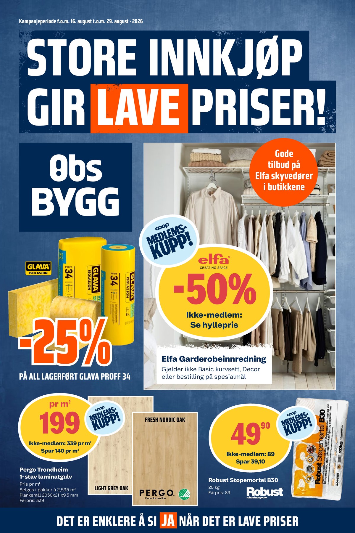 Se Coop Obs Bygg kundeavis for uge 34 på Tilbudsuken.no. Se gode tilbud på mange varer. Les kundeavisen her! Side 1