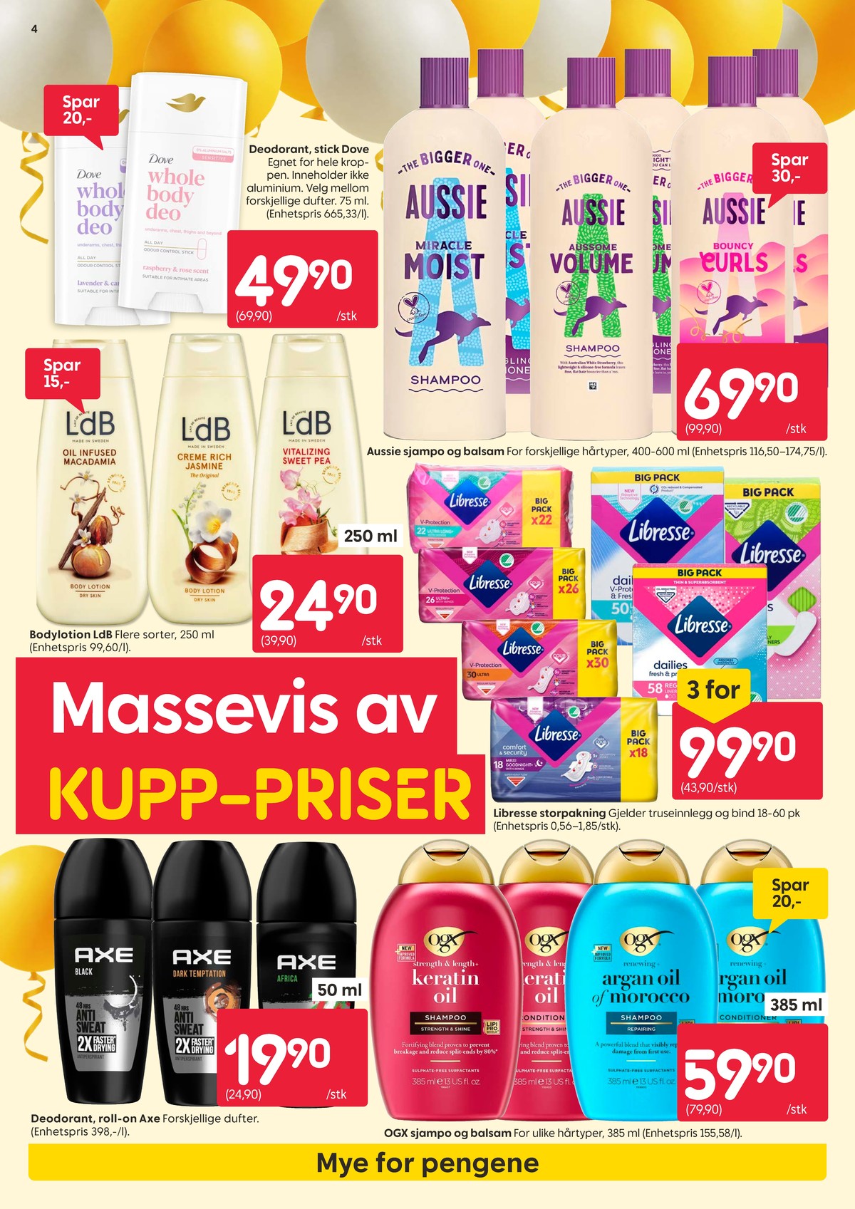 Se Rusta kundeavis for uke 34 på Tilbudsuken.no. Se gode tilbud på mange varer, f.eks. shampoo aussie eller balsam aussie. Les kundeavisen her! Side 4