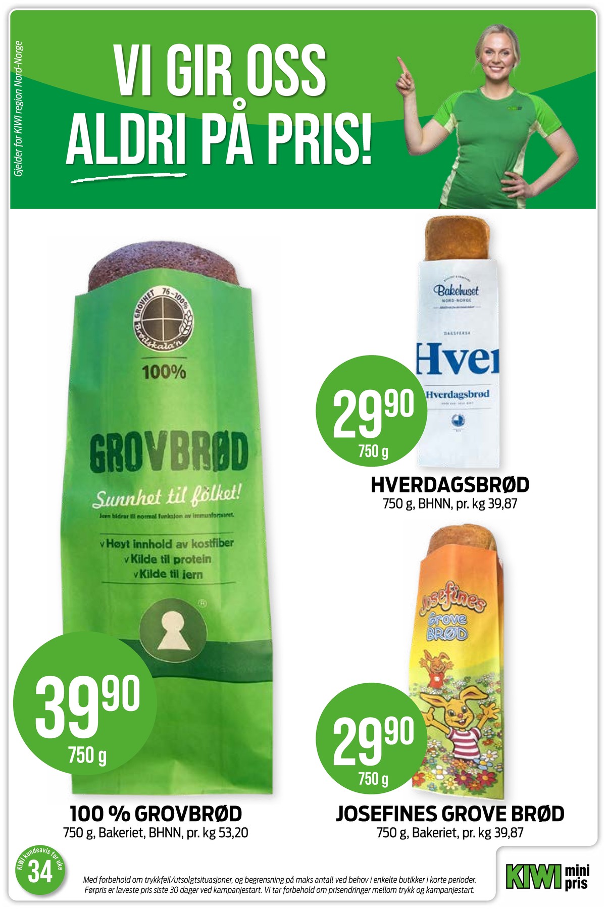 Se Kiwi kundeavis for uke 34 på Tilbudsuken.no. Se gode tilbud på mange varer, f.eks. brød bakehuset eller butiksbagt brød ukjent. Les kundeavisen her! Side 12