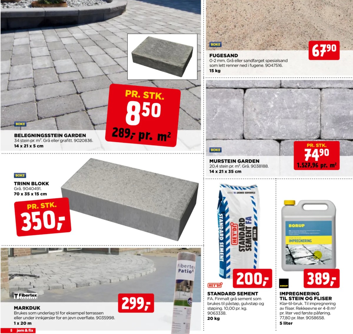 Se Jem & Fix kundeavis for uge 34 på Tilbudsuken.no. Se gode tilbud på mange varer. Les kundeavisen her! Side 8