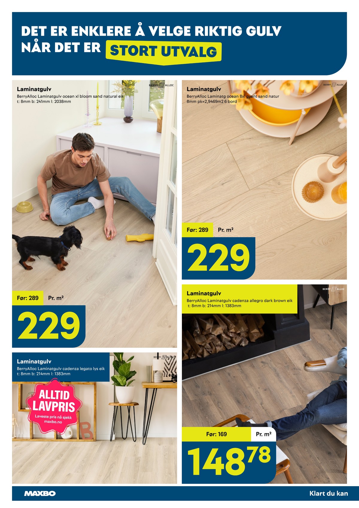 Se Maxbo kundeavis for uge 35 på Tilbudsuken.no. Se gode tilbud på mange varer. Les kundeavisen her! Side 24