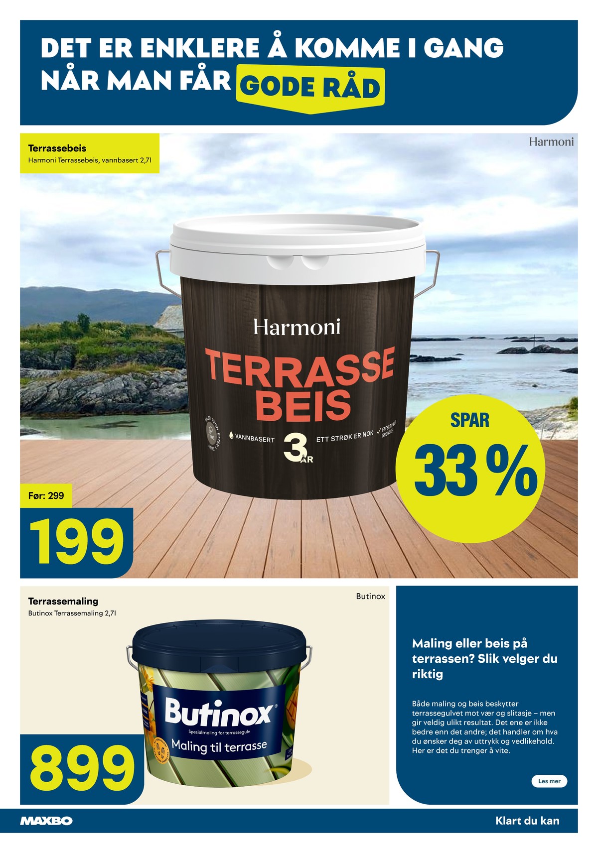 Se Maxbo kundeavis for uge 35 på Tilbudsuken.no. Se gode tilbud på mange varer. Les kundeavisen her! Side 5