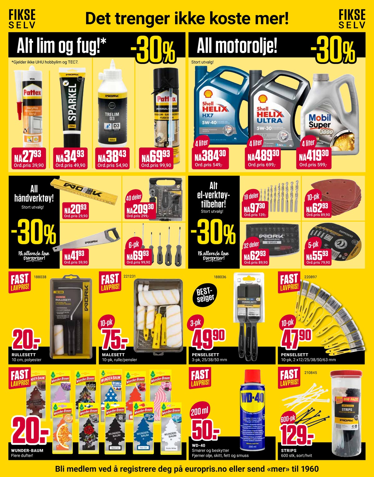 Se Europris kundeavis for uke 35 på Tilbudsuken.no. Se gode tilbud på mange varer, f.eks. bilpleie wd-40 eller strips work. Les kundeavisen her! Side 7