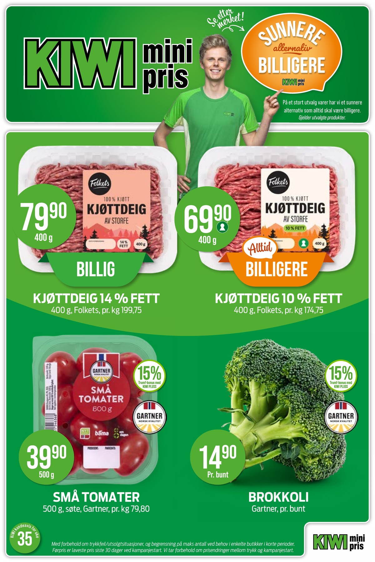 Se Kiwi kundeavis for uke 35 på Tilbudsuken.no. Se gode tilbud på mange varer, f.eks. kjøttdeig folkets eller kjøttdeig folkets. Les kundeavisen her! Side 1