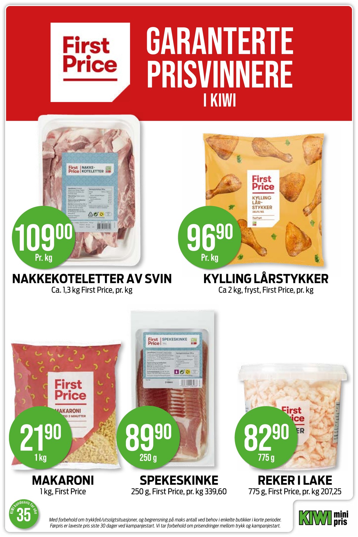 Se Kiwi kundeavis for uke 35 på Tilbudsuken.no. Se gode tilbud på mange varer, f.eks. nakkekoteletter first price eller kyllinglår first price. Les kundeavisen her! Side 23