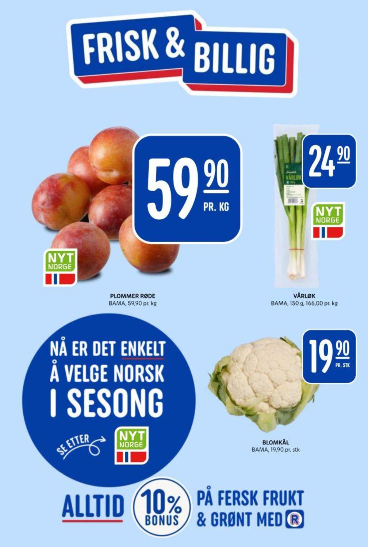 Se Rema 1000 kundeavis for uke 35 på Tilbudsuken.no. Se gode tilbud på mange varer, f.eks. vårløk bama eller blomkål bama. Les kundeavisen her! Side 4