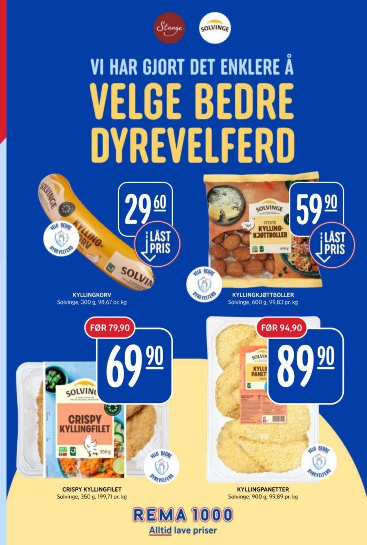 Se Rema 1000 kundeavis for uke 35 på Tilbudsuken.no. Se gode tilbud på mange varer, f.eks. kyllingpølse solvinge eller kyllingkjøttboller solvinge. Les kundeavisen her! Side 7