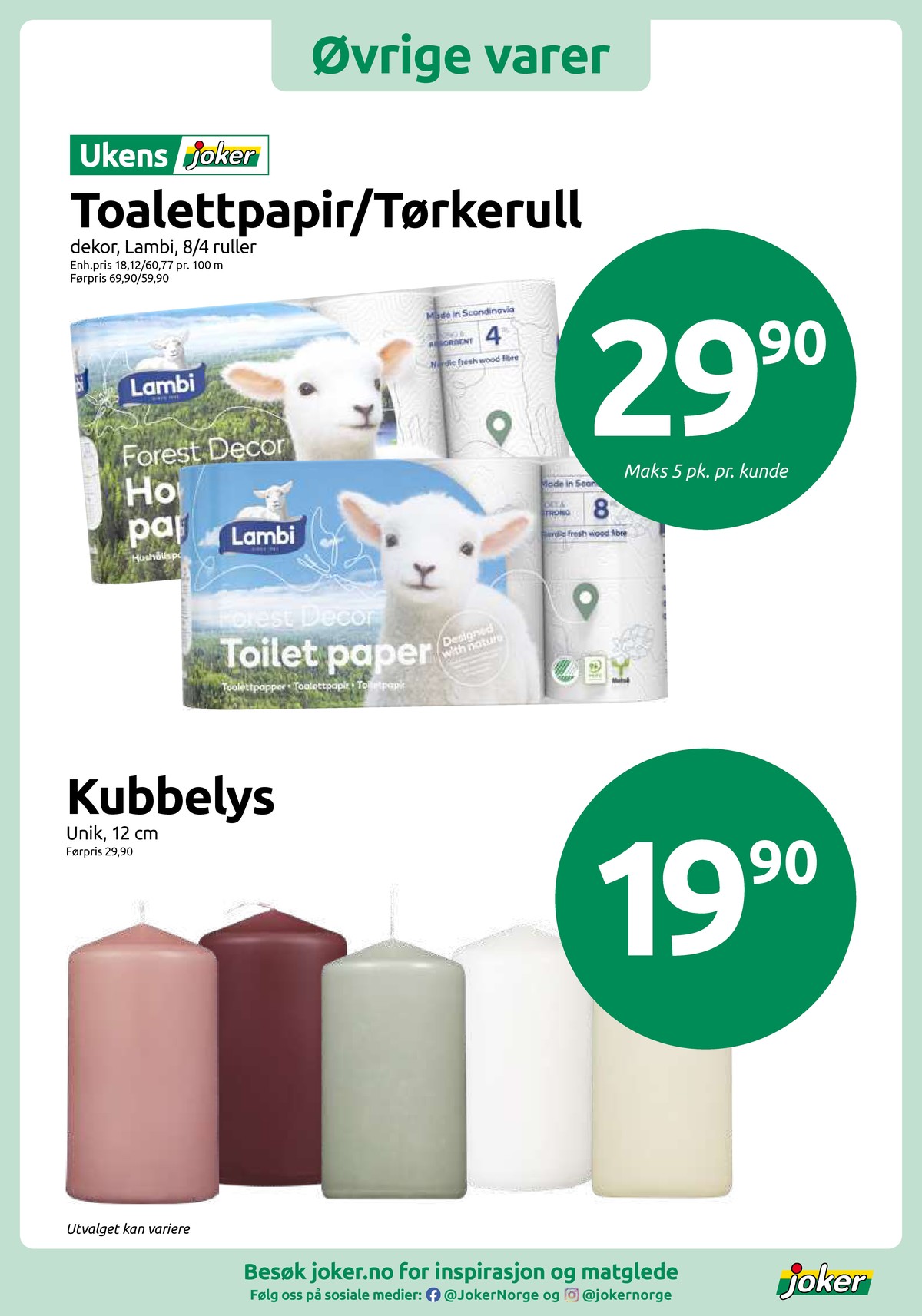 Se Joker kundeavis for uke 35 på Tilbudsuken.no. Se gode tilbud på mange varer, f.eks. toalettpapir decorated eller tørkerull decorated. Les kundeavisen her! Side 11