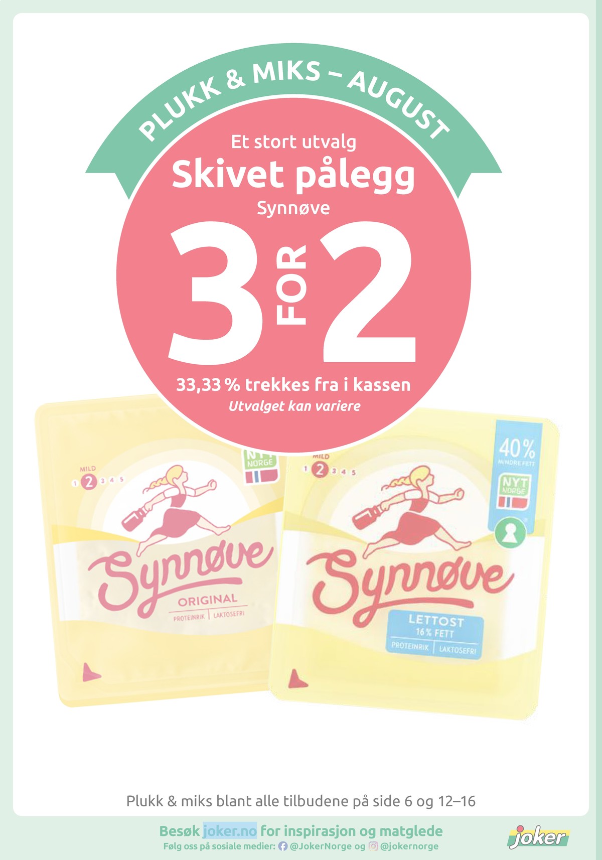 Se Joker kundeavis for uke 35 på Tilbudsuken.no. Se gode tilbud på mange varer, f.eks. skiveost lett 16% synnøve finden eller skiveost synnøve finden. Les kundeavisen her! Side 15