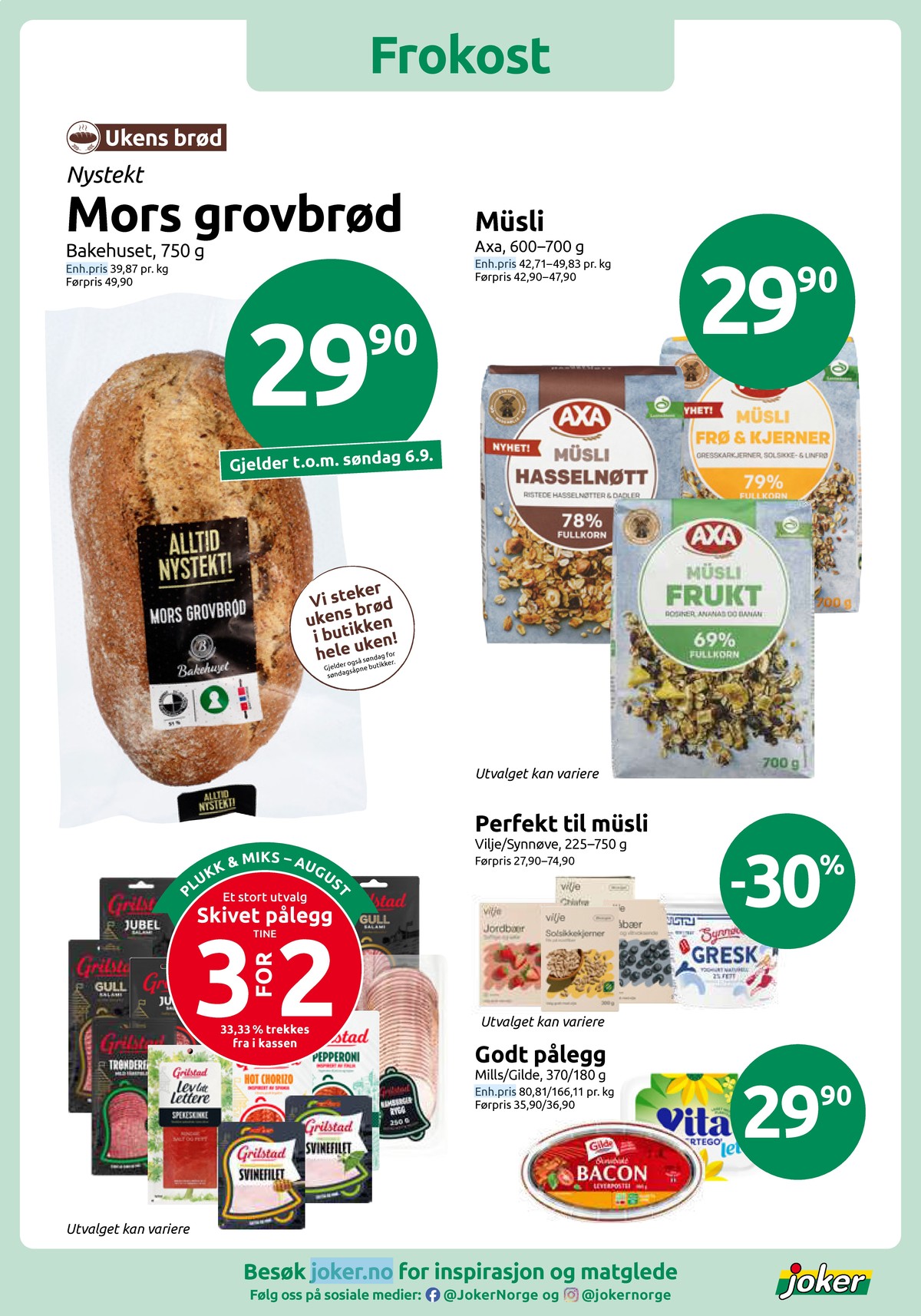 Se Joker kundeavis for uke 35 på Tilbudsuken.no. Se gode tilbud på mange varer, f.eks. mors grovbrød bakehuset eller hasselnötmüsli axa. Les kundeavisen her! Side 4