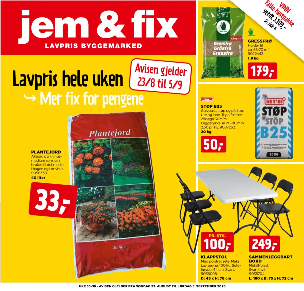 Se Jem & Fix kundeavis for uge 35 på Tilbudsuken.no. Se gode tilbud på mange varer. Les kundeavisen her! Side 1