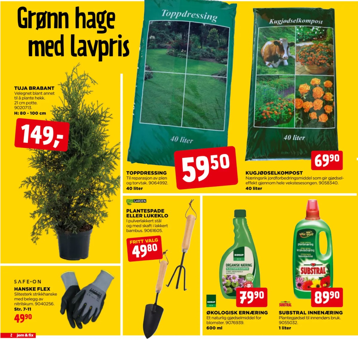 Se Jem & Fix kundeavis for uge 35 på Tilbudsuken.no. Se gode tilbud på mange varer. Les kundeavisen her! Side 2