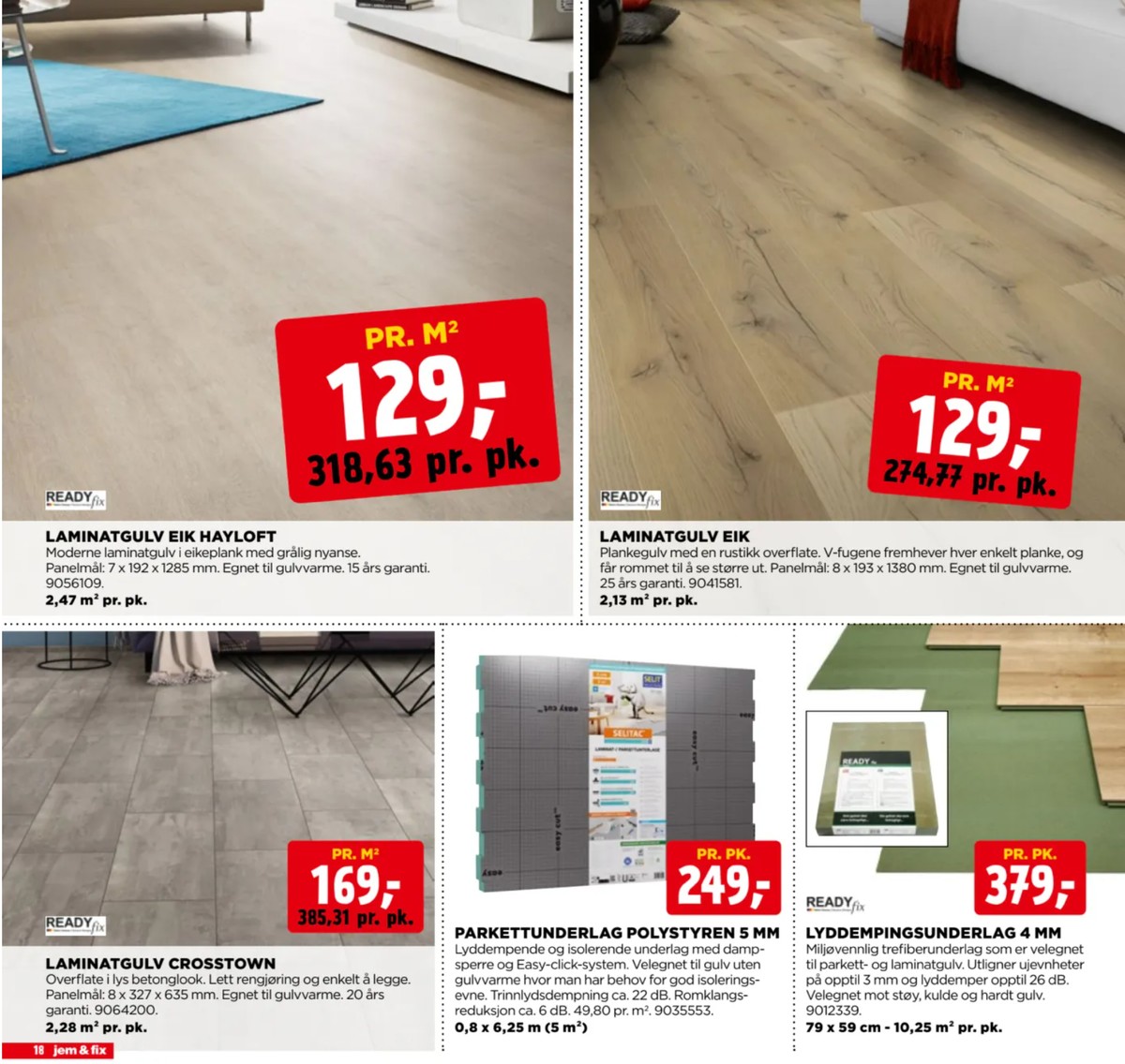 Se Jem & Fix kundeavis for uge 35 på Tilbudsuken.no. Se gode tilbud på mange varer. Les kundeavisen her! Side 18
