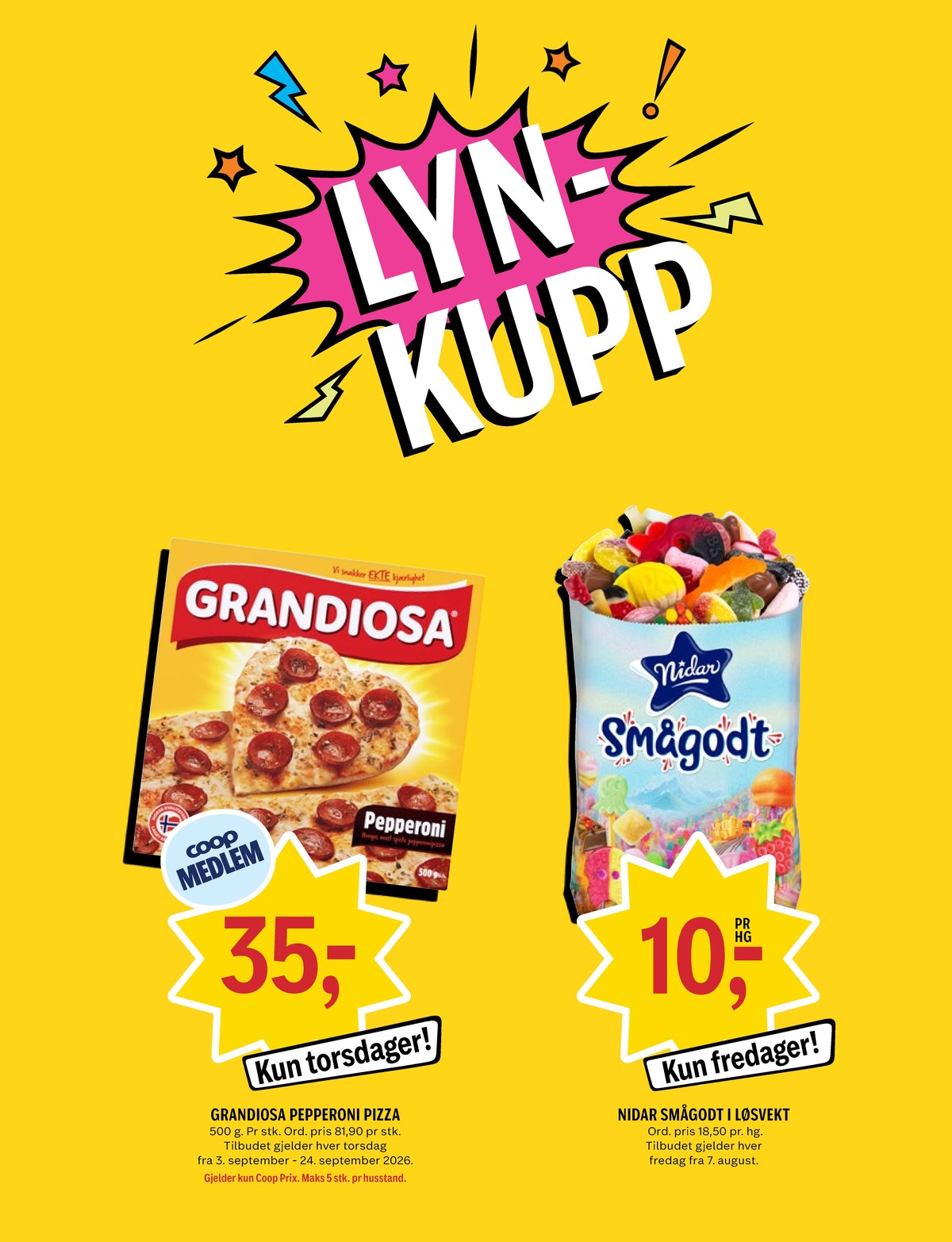 Se Coop Prix kundeavis for uke 36 på Tilbudsuken.no. Se gode tilbud på mange varer, f.eks. pepperoni pizza grandiosa eller smågodt nidar. Les kundeavisen her! Side 15