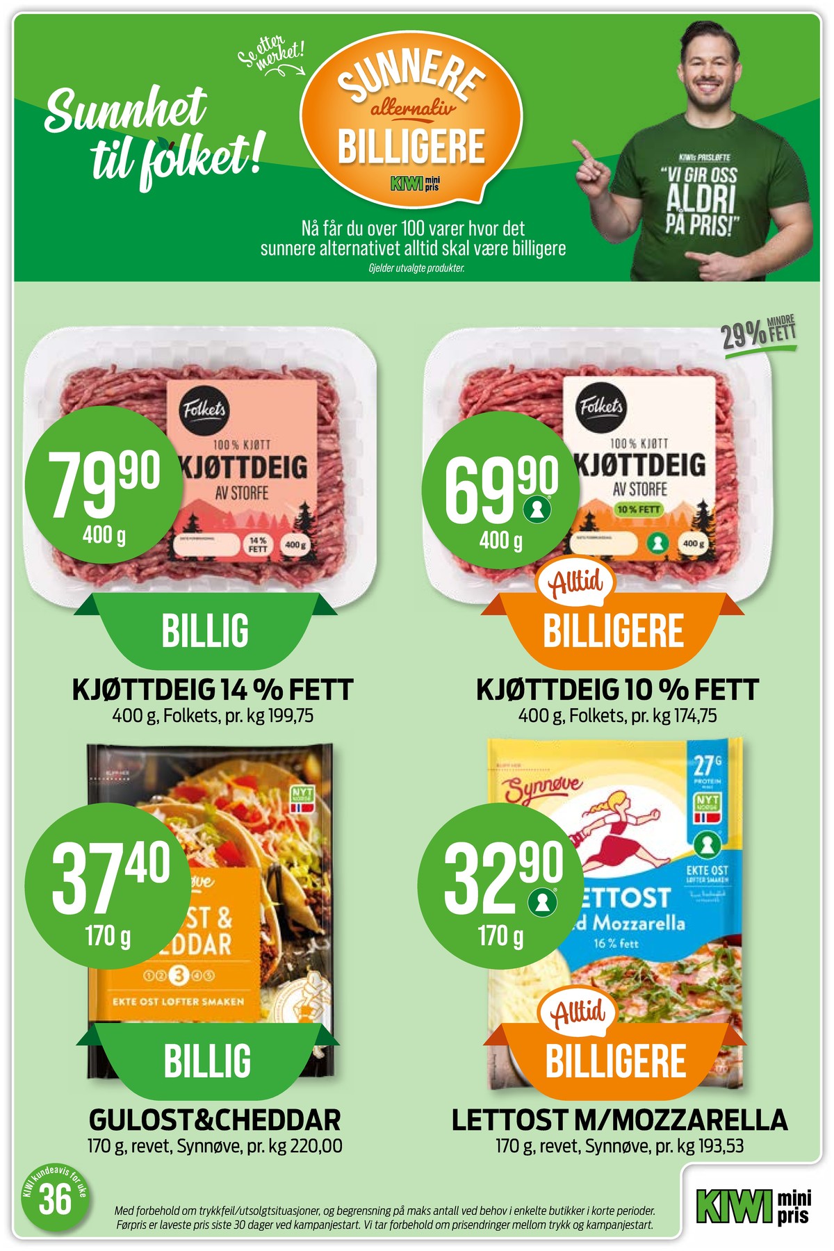 Se Kiwi kundeavis for uke 36 på Tilbudsuken.no. Se gode tilbud på mange varer, f.eks. kjøttdeig folkets eller kjøttdeig folkets. Les kundeavisen her! Side 11