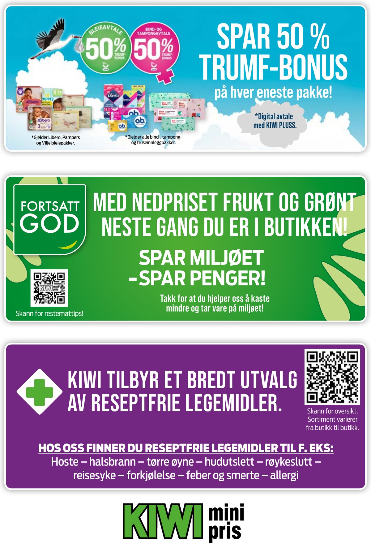 Se Kiwi kundeavis for uke 36 på Tilbudsuken.no. Se gode tilbud på mange varer, f.eks. bleier libero eller sanitetsbind libresse. Les kundeavisen her! Side 23
