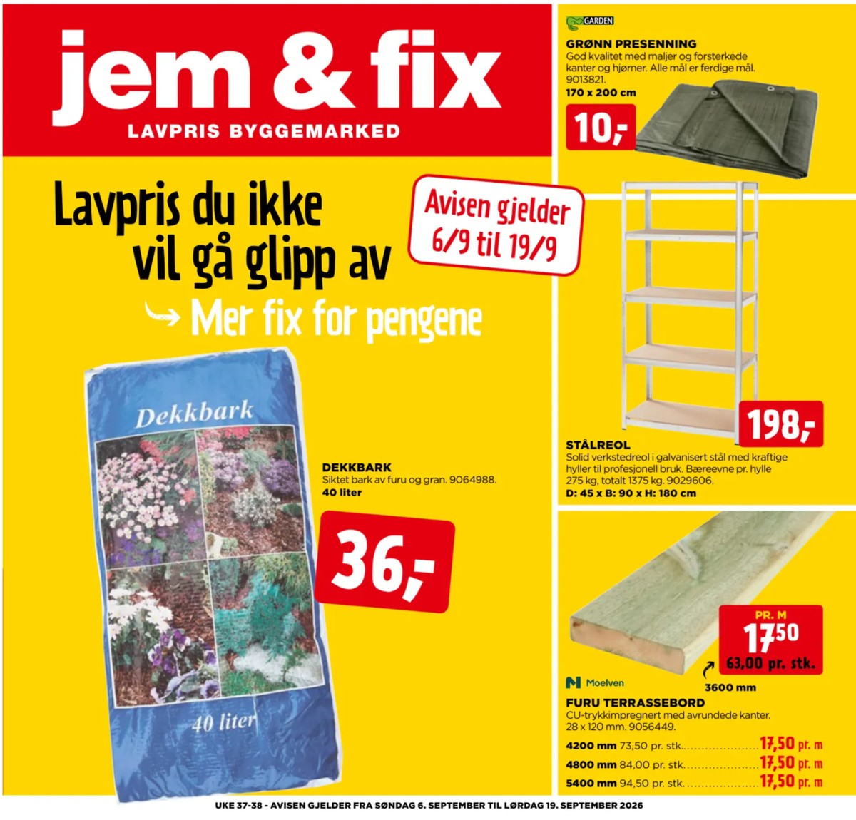 Se Jem & Fix kundeavis for uge 37 på Tilbudsuken.no. Se gode tilbud på mange varer. Les kundeavisen her! Side 1