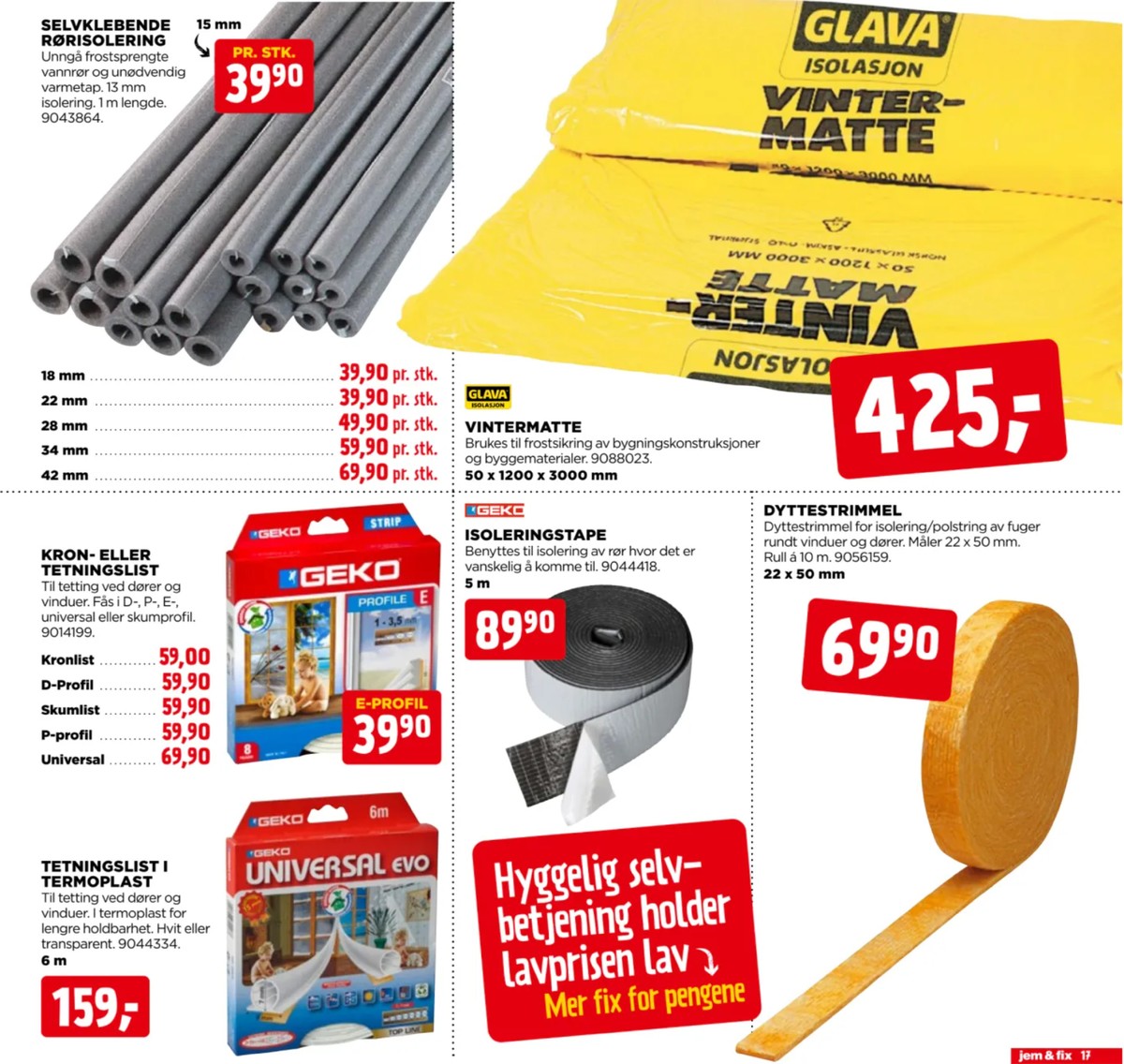 Se Jem & Fix kundeavis for uge 37 på Tilbudsuken.no. Se gode tilbud på mange varer. Les kundeavisen her! Side 17