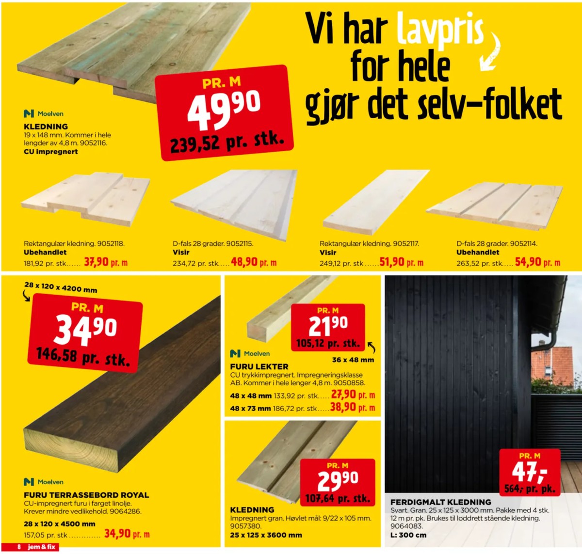 Se Jem & Fix kundeavis for uge 37 på Tilbudsuken.no. Se gode tilbud på mange varer. Les kundeavisen her! Side 8
