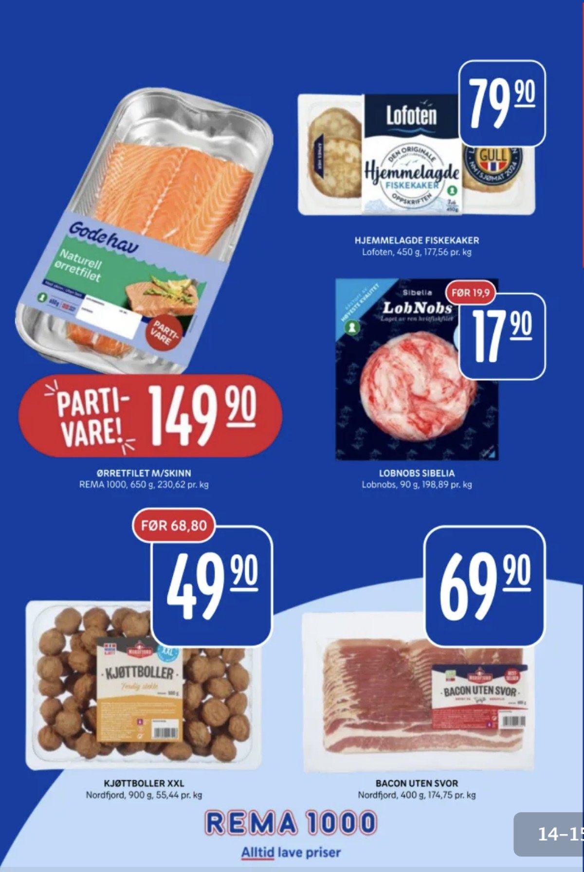 Se Rema 1000 kundeavis for uke 38 på Tilbudsuken.no. Se gode tilbud på mange varer, f.eks. fiskekaker lofoten eller Ørretfilet rema 1000. Les kundeavisen her! Side 14