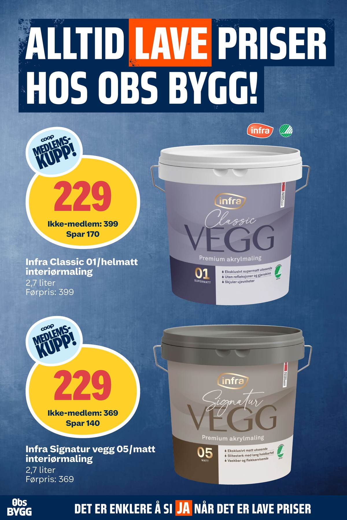 Se Coop Obs Bygg kundeavis for uge 38 på Tilbudsuken.no. Se gode tilbud på mange varer. Les kundeavisen her! Side 4
