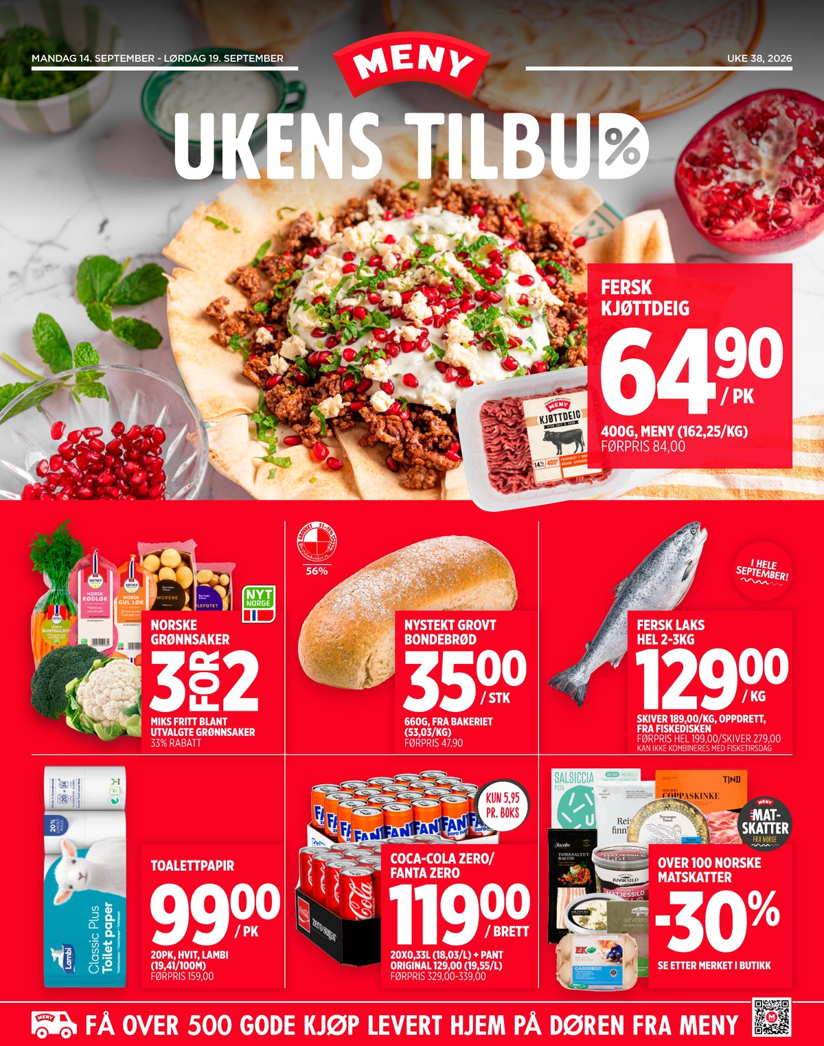 Se Meny kundeavis for uke 38 på Tilbudsuken.no. Se gode tilbud på mange varer, f.eks. kjøttdeig meny eller butiksbagt brød ukjent. Les kundeavisen her! Side 1