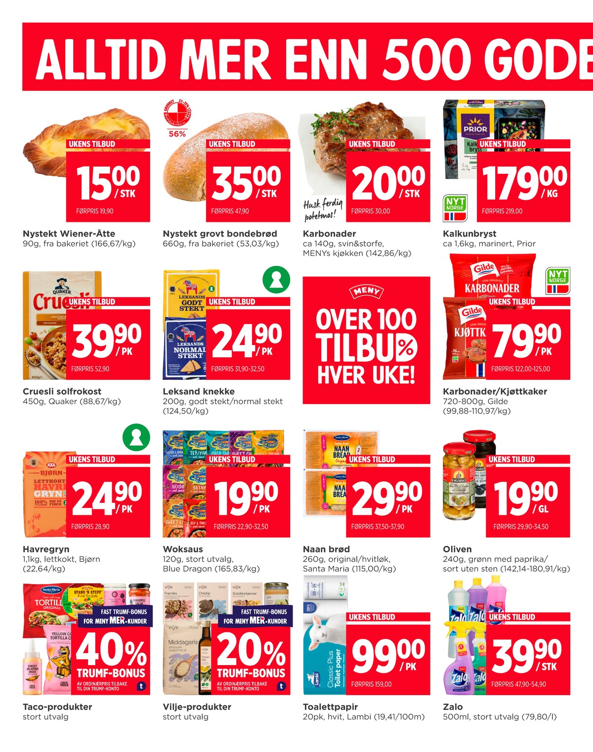 Se Meny kundeavis for uke 38 på Tilbudsuken.no. Se gode tilbud på mange varer, f.eks. butiksbagt kake ukjent eller butiksbagt brød ukjent. Les kundeavisen her! Side 6