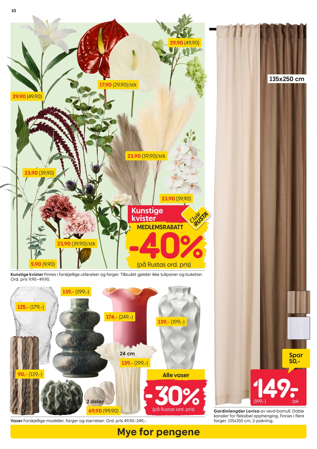 Se Rusta kundeavis for uke 38 på Tilbudsuken.no. Se gode tilbud på mange varer, f.eks. gardin ukjent eller kunstige blomster ukjent. Les kundeavisen her! Side 10