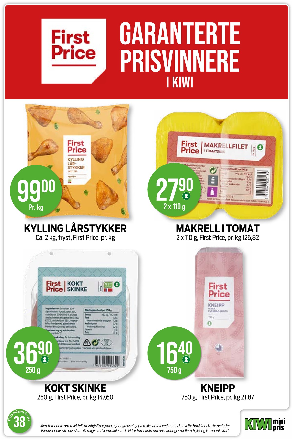Se Kiwi kundeavis for uke 38 på Tilbudsuken.no. Se gode tilbud på mange varer, f.eks. kyllinglår first price eller skinke first price. Les kundeavisen her! Side 14