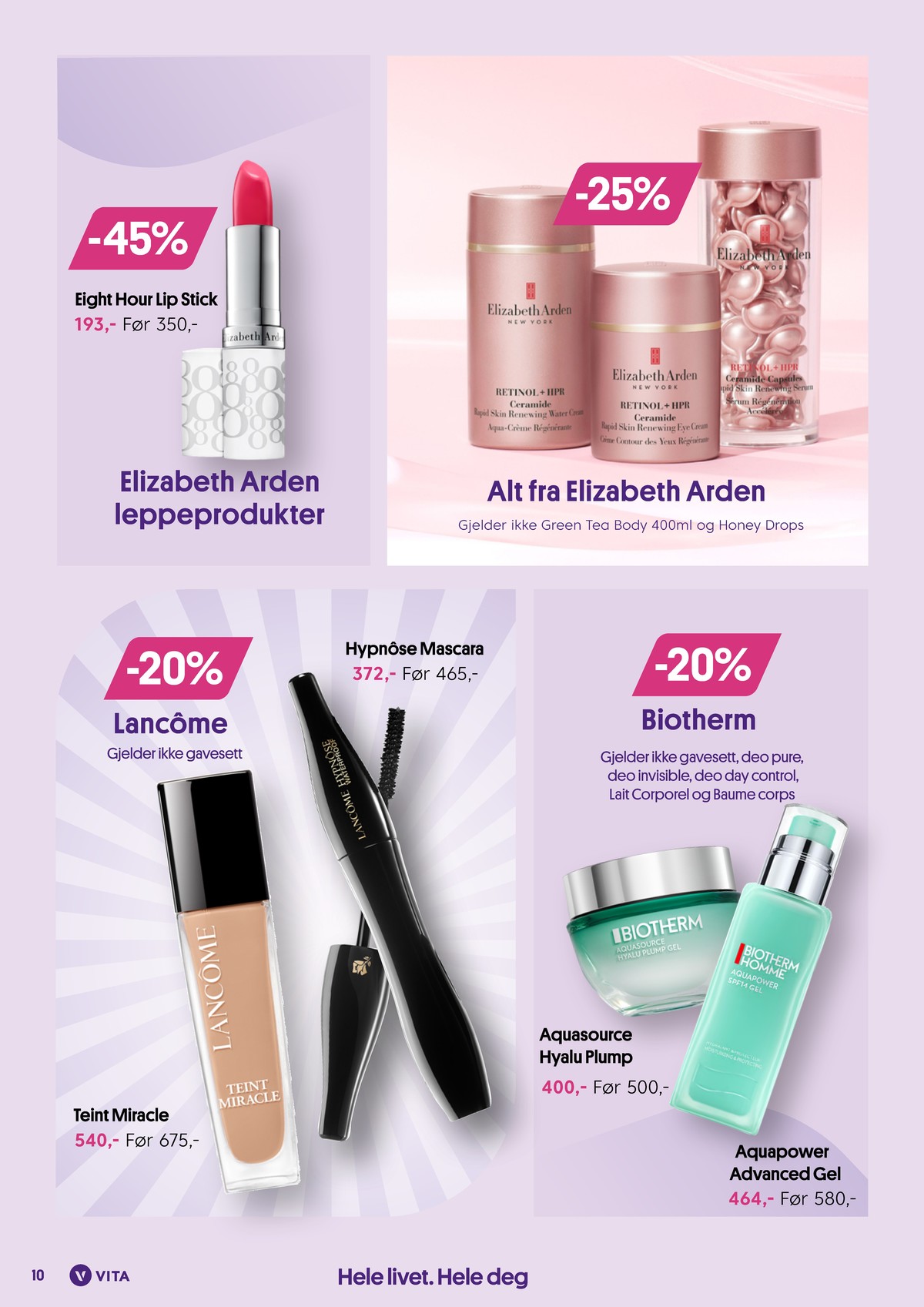 Se Vita kundeavis for uke 38 på Tilbudsuken.no. Se gode tilbud på mange varer, f.eks. leppestift elizabeth arden eller krem biotherm homme. Les kundeavisen her! Side 10