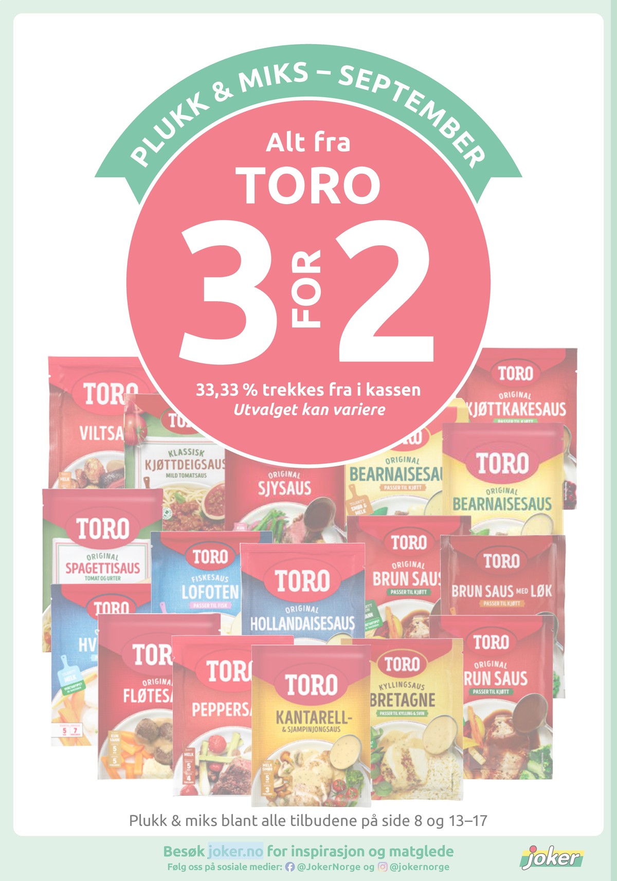 Se Joker kundeavis for uke 38 på Tilbudsuken.no. Se gode tilbud på mange varer, f.eks. peppersaus toro eller lammesaus toro. Les kundeavisen her! Side 14
