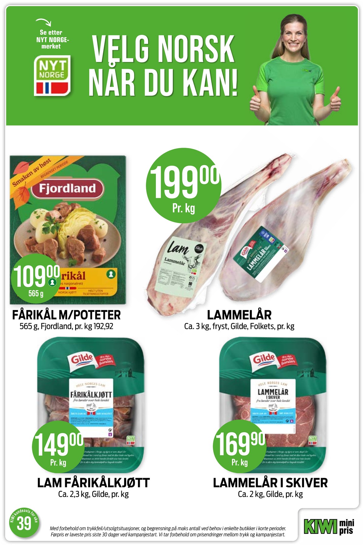 Se Kiwi kundeavis for uke 39 på Tilbudsuken.no. Se gode tilbud på mange varer, f.eks. fårikål med poteter fjordland eller lammelår gilde. Les kundeavisen her! Side 14
