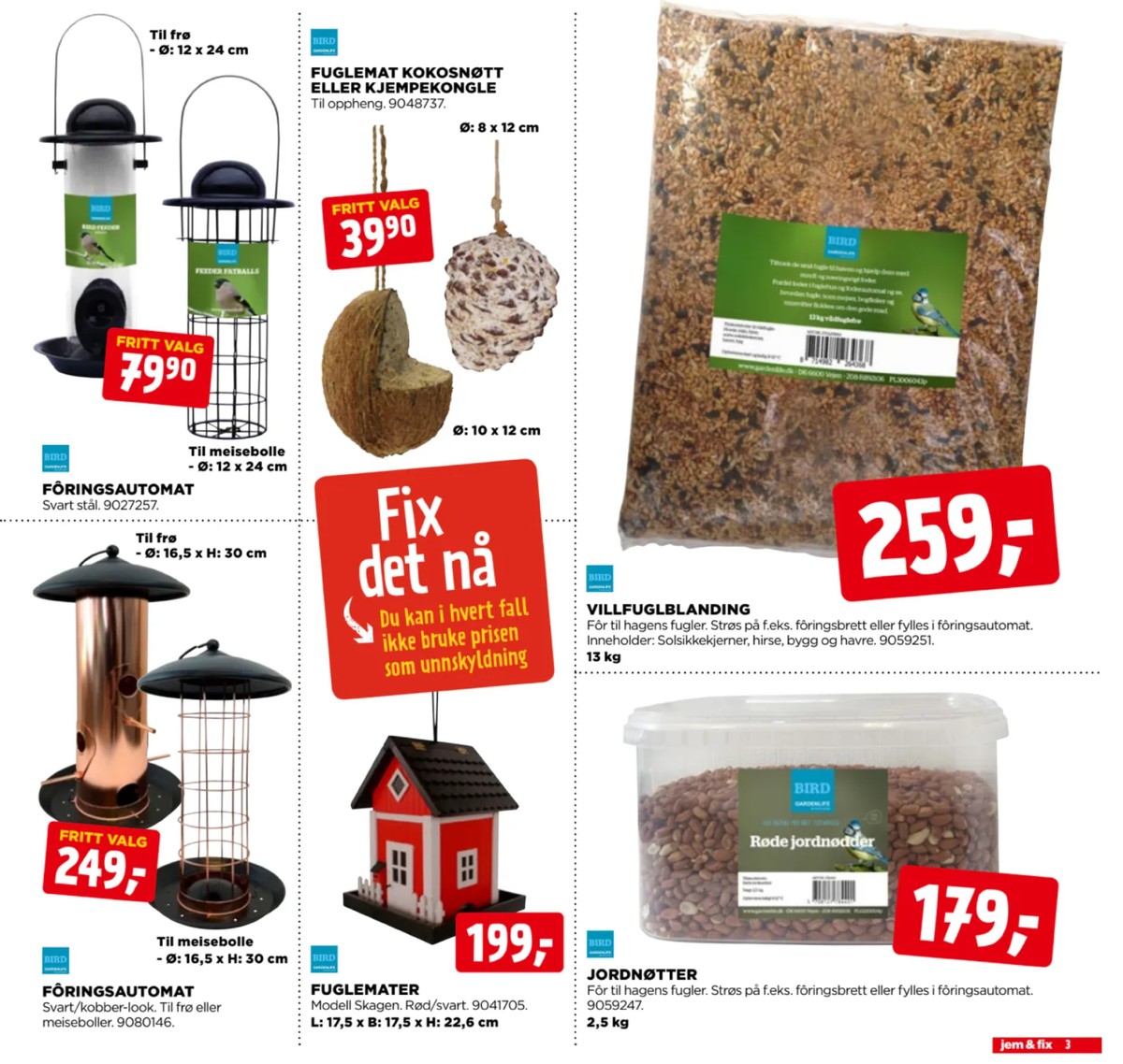Se Jem & Fix kundeavis for uge 39 på Tilbudsuken.no. Se gode tilbud på mange varer. Les kundeavisen her! Side 3
