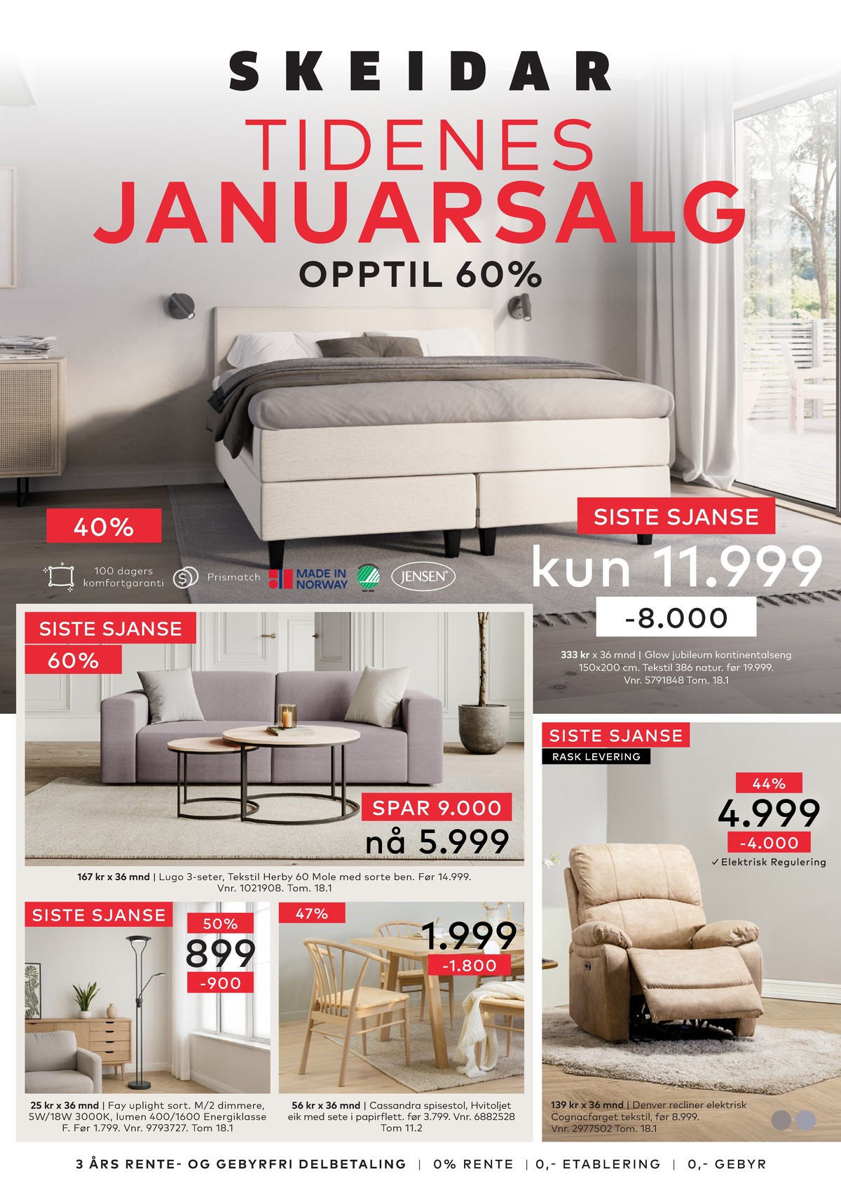 Se Skeidar kundeavis for uge 4 på Tilbudsuken.no. Se gode tilbud på mange varer. Les kundeavisen her! Side 1