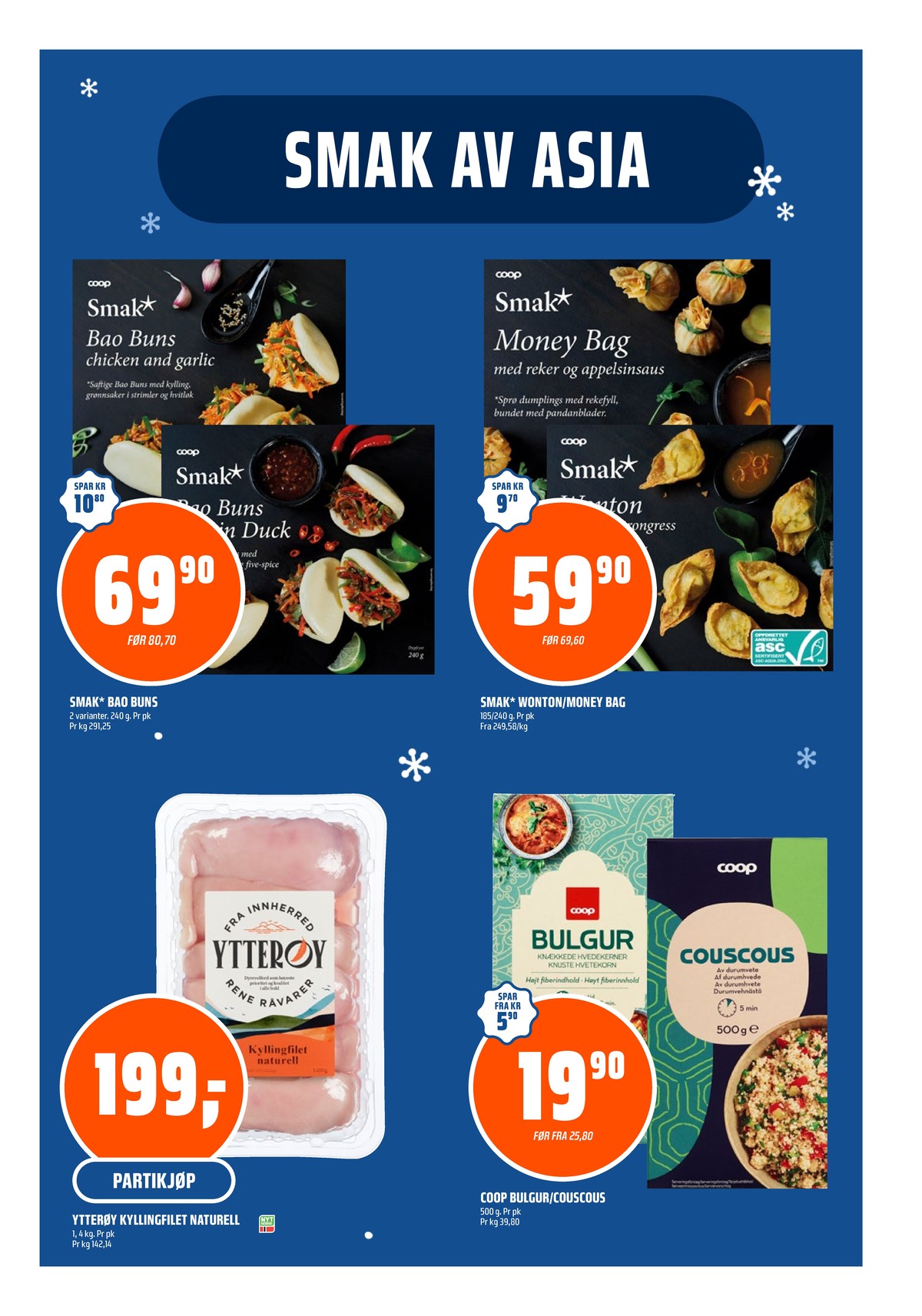 Se Coop Obs kundeavis for uke 4 på Tilbudsuken.no. Se gode tilbud på mange varer, f.eks. bao buns chicken and garlic smak eller money bag med reker og appelsinsaus smak. Les kundeavisen her! Side 15