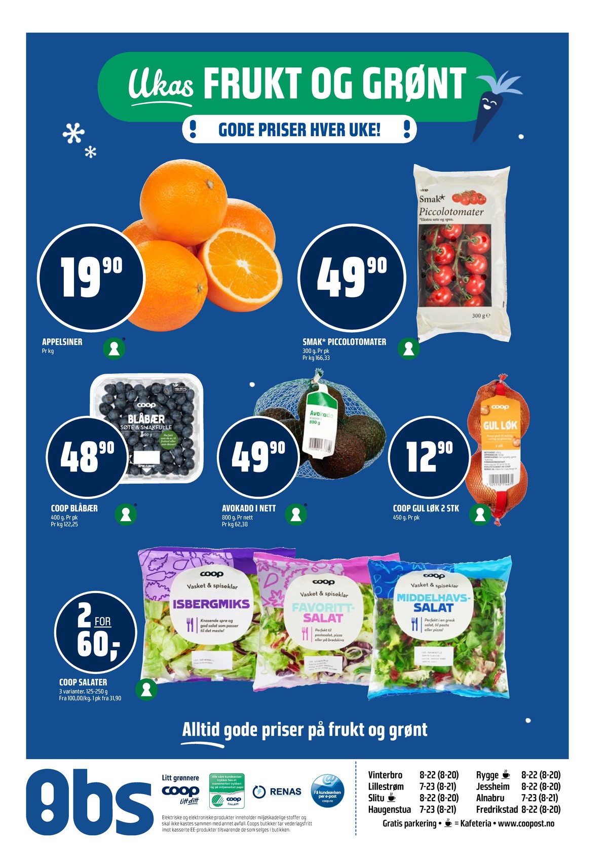 Se Coop Obs kundeavis for uge 4 på Tilbudsuken.no. Se gode tilbud på mange varer. Les kundeavisen her! Side 23