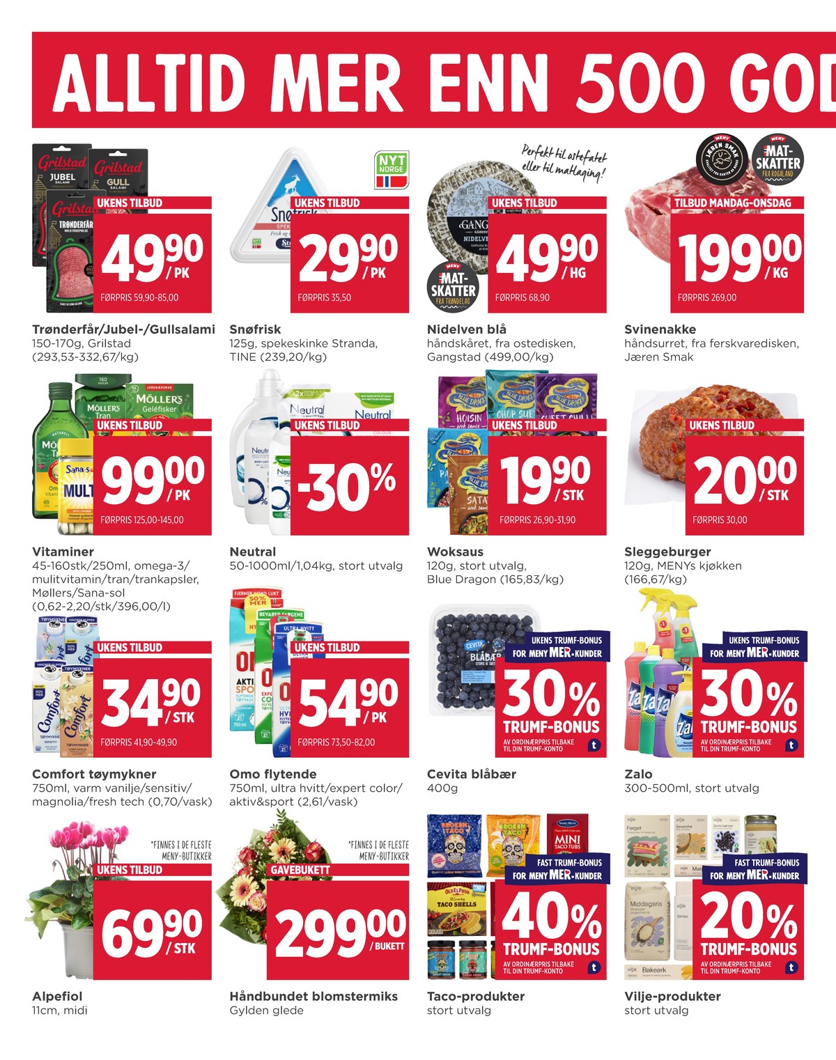 Se Meny kundeavis for uge 4 på Tilbudsuken.no. Se gode tilbud på mange varer. Les kundeavisen her! Side 2