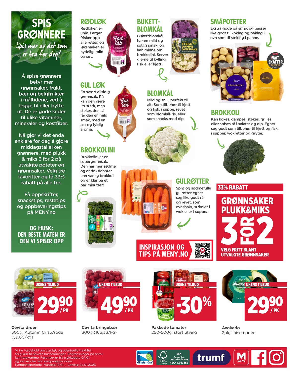 Se Meny kundeavis for uge 4 på Tilbudsuken.no. Se gode tilbud på mange varer. Les kundeavisen her! Side 4